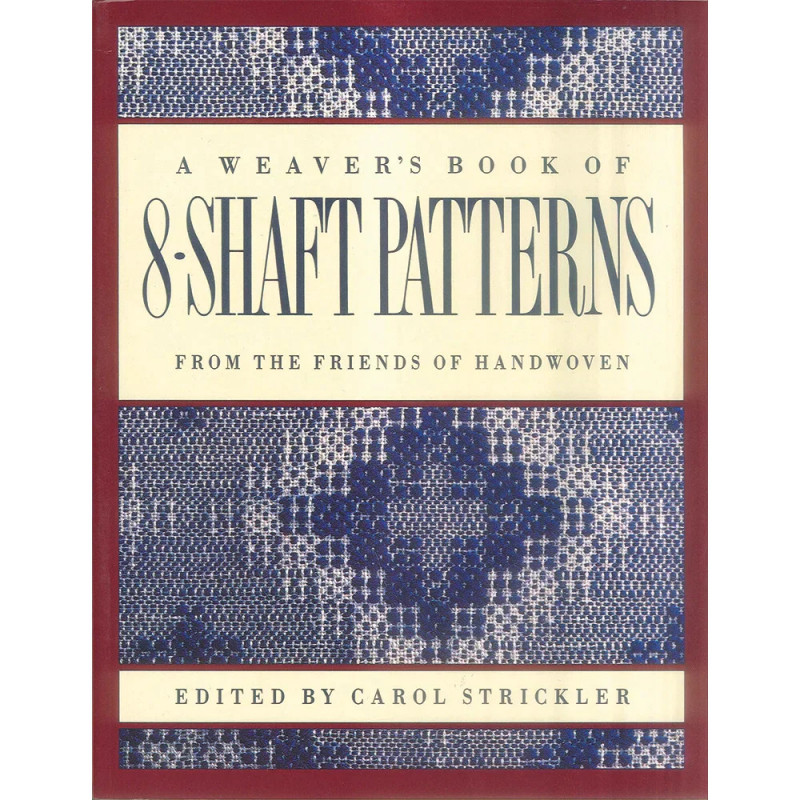 A Weaver's Book of 8-Shaft Patterns